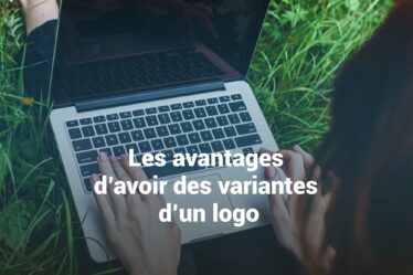 Les avantages d’avoir des variantes d’un logo