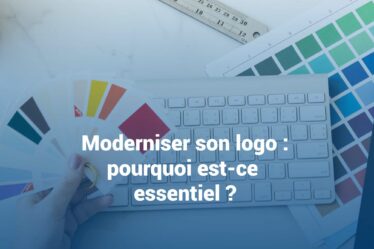 Moderniser son logo et ses supports : pourquoi est-ce essentiel pour votre entreprise ?