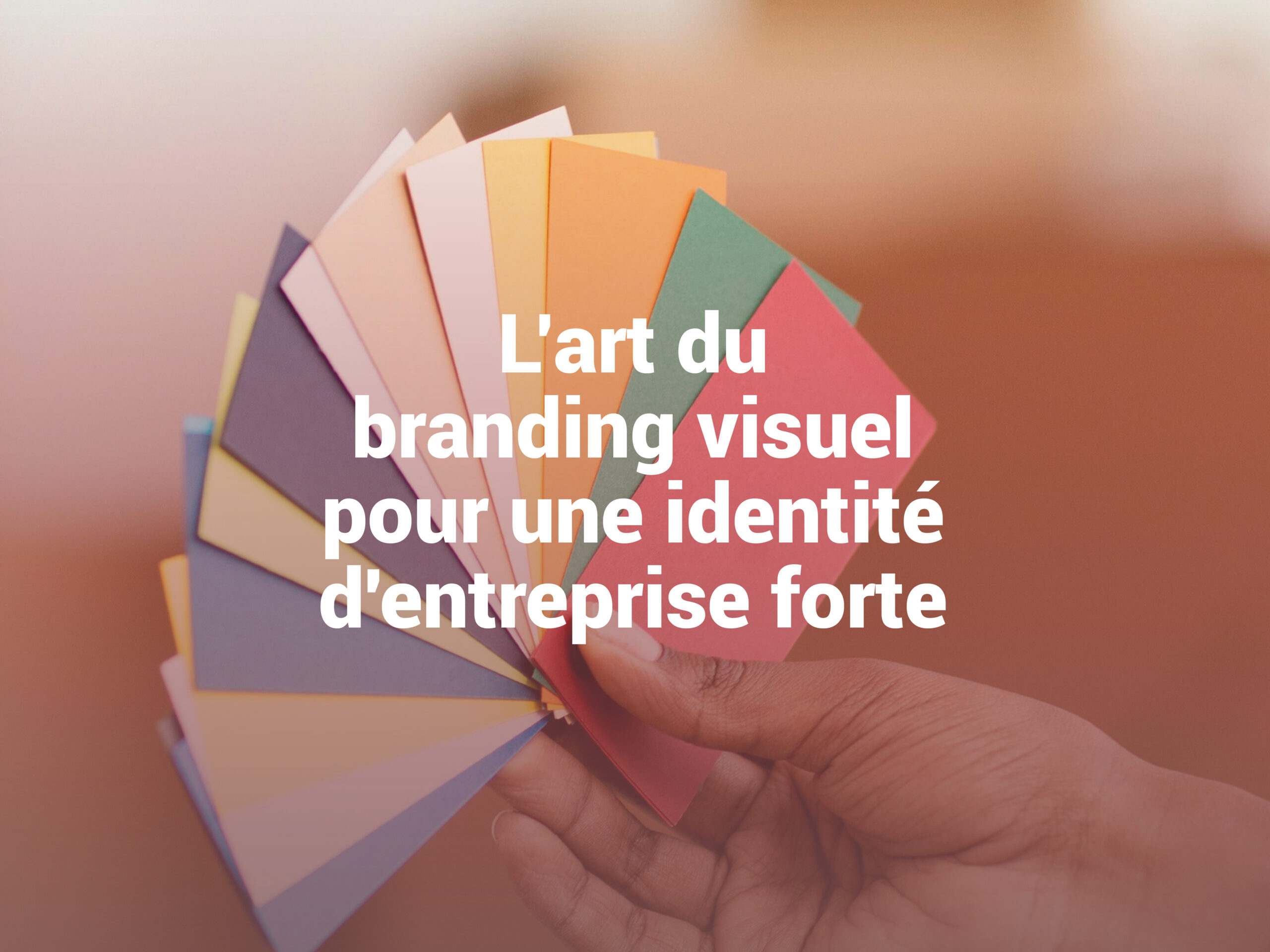 L’art du branding visuel pour une identité d’entreprise forte