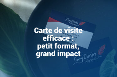 Carte de visite efficace - petit format, grand impact